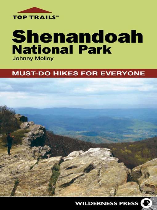 Title details for Shenandoah National Park: Must-Do Hikes for Everyone by Johnny Molloy - Available